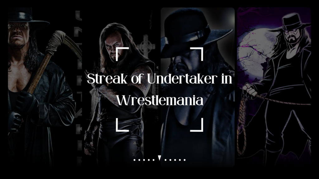 WrestleMania Streak of Undertaker