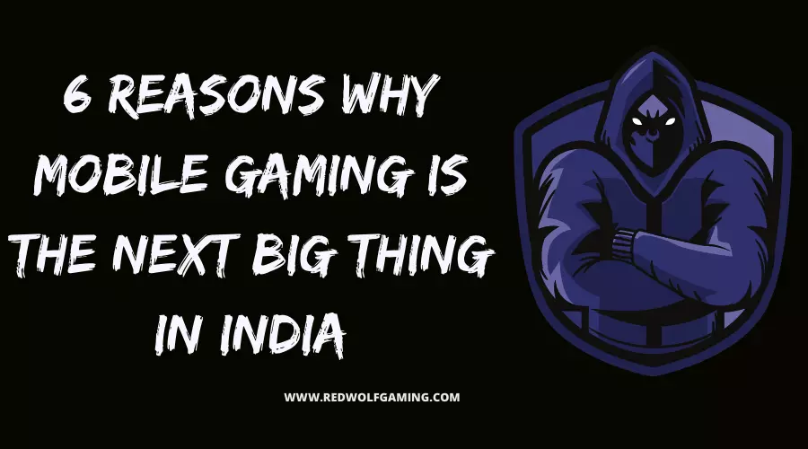 Reasons why mobile gaming is big thing